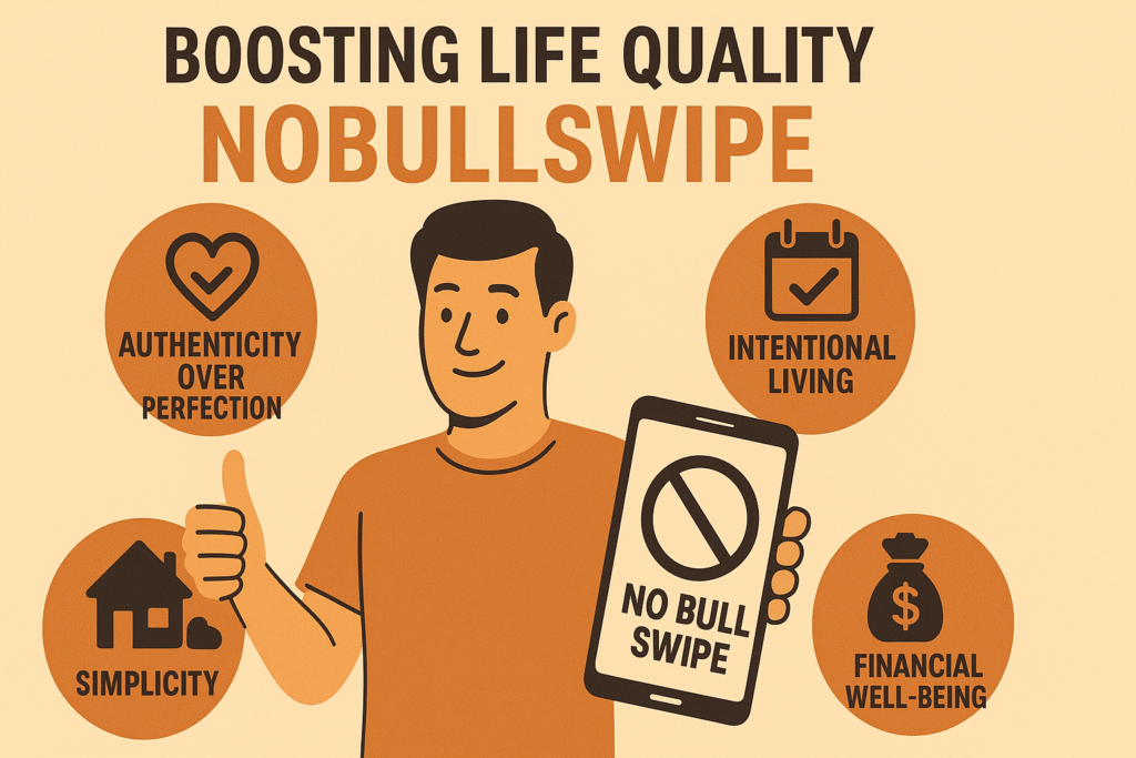 Boosting Life Quality Nobullswipe